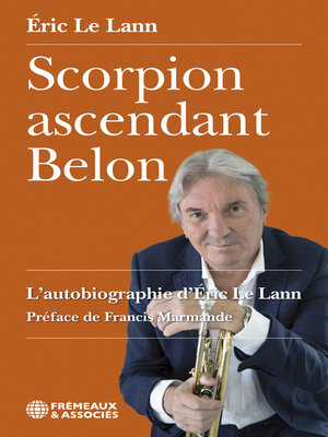 cover image of Scorpion ascendant Belon. L'autobiographie d'Éric Le Lann